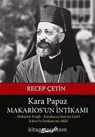 Kara Papaz Makarios'un İntikamı