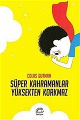 Süper Kahramanlar Yüksekten Korkmaz