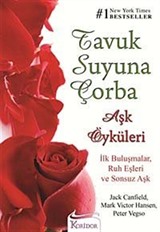 Tavuk Suyuna Çorba: Aşk Öyküleri