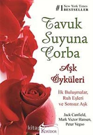 Tavuk Suyuna Çorba: Aşk Öyküleri