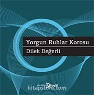 Yorgun Ruhlar Korosu