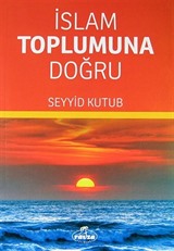 İslam Toplumuna Doğru