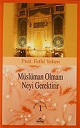 Müslüman Olmam Neyi Gerektirir?