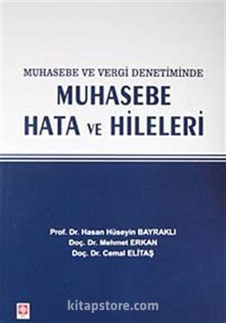 Muhasebe ve Vergi Denetiminde Muhasebe Hata ve Hileleri