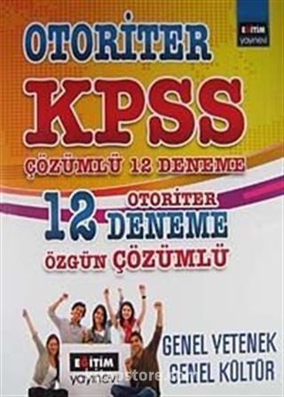 Otoriter KPSS 12 Otoriter Deneme Özgün Çözümlü / Genel yetenek-Genel Kültür