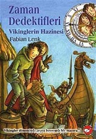 Vikinglerin Hazinesi / Zaman Dedektifleri 7. Kitap