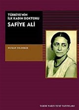 Türkiye'nin İlk Kadın Doktoru Safiye Ali