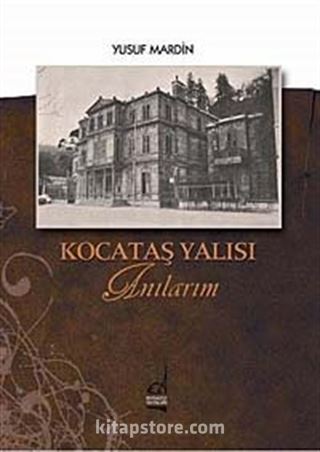 Kocataş Yalısı - Anılarım