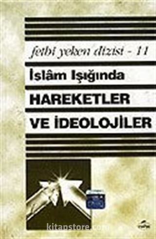 İslam Işığında Hareketler ve İdeolojiler