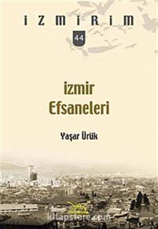 İzmir Efsaneleri / İzmirim 44