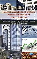 Finansal Küreselleşme Sürecinde Merkez Bankacılığı ve Para Politikaları