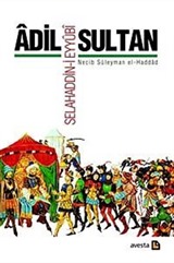 Adil Sultan Selahaddin-i Eyyubi