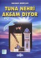 Tuna Nehri Aksam Diyor