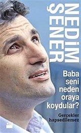 Baba Seni Neden Oraya Koydular?