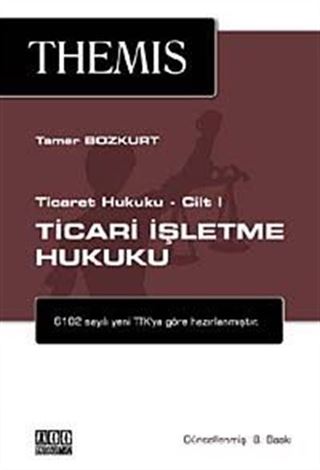 THEMIS Ticari İşletme Hukuku / Ticaret Hukuku Cilt 1