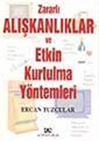 Zararlı Alışkanlıklar Ve Etkin Kurtulma Yöntemleri