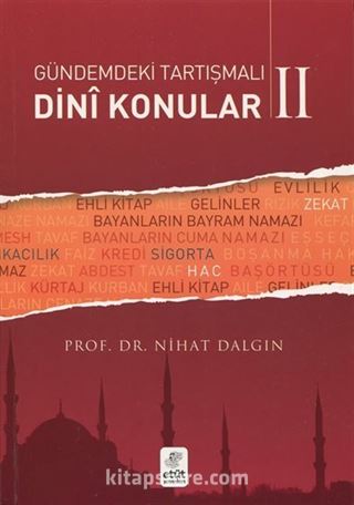 Gündemdeki Tartışmalı Dini Konular 2