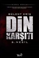 Din Karşıtı 6. Nesil