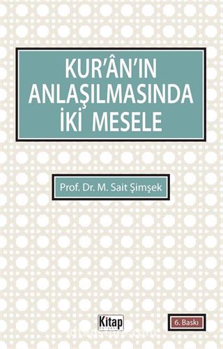 Kur'an'ın Anlaşılmasında İki Mesele