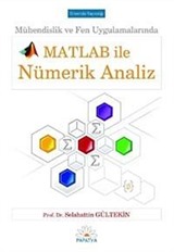 Mühendislik ve Fen Uygulamalarında Matlab ile Nümerik Analiz