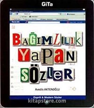 Bağımlılık Yapan Sözler