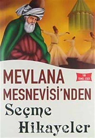 Mevlana Mesnevisi'nden Seçme Hikayeler