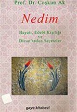 Nedim / Hayatı, Edebi Kişiliği ve Divan'ından Seçmeler