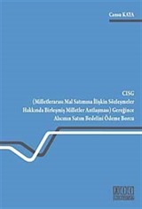 CISG (Milletlerarası Mal Satımına İlişkin Sözleşmeler Hakkında Birleşmiş Milletler Antlaşması) Gereğince Alıcının Satım Bedelini Ödeme Borcu