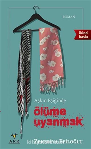 Aşkın Eşiğinde Ölüme Uyanmak