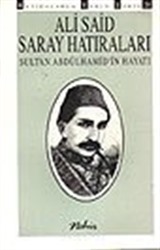 Saray Hatıraları / Sultan Abdülhamid'in Hayatı