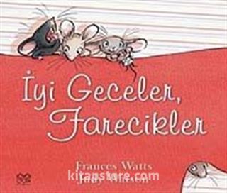 İyi Geceler, Farecikler!