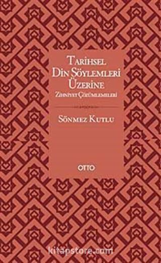 Tarihsel Din Söylemleri Üzerine Zihniyet Çözümlemeleri