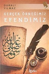 Gerçek Örneğimiz Efendimiz