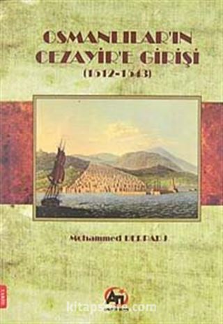 Osmanlılar'ın Cezayir'e Girişi (1512-1543)