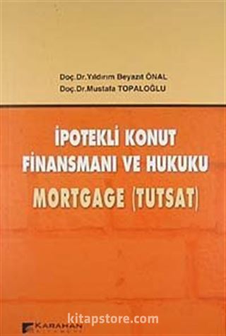 İpotekli konut Finansmanı ve Hukuku