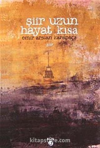 Şiir Uzun Hayat Kısa