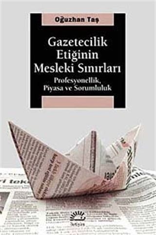 Gazetecilik Etiğinin Mesleki Sınırları