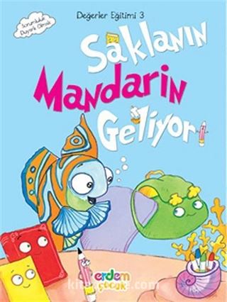 Saklanın Mandarin Geliyor / Değerler Eğitimi Seti -3