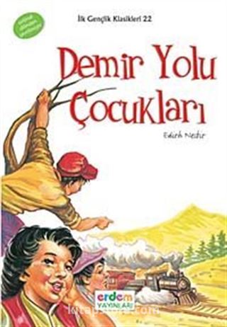 Demiryolu Çocukları / İlk Gençlik Klasikleri -22