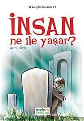 İnsan Ne ile Yaşar? / İlk Gençlik Klasikleri -29