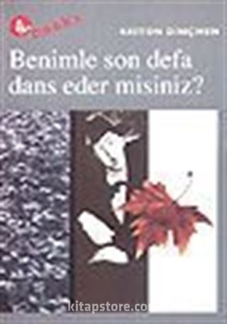 Benimle Son Defa Dans Eder Misiniz?