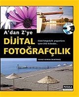 A'dan Z'ye Dijital Fotoğrafçılık