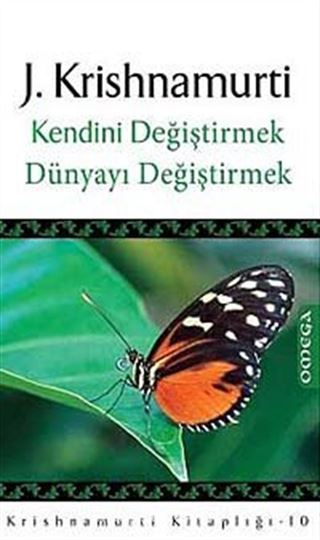 Kendini Değiştirmek Dünyayı Değiştirmek