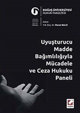 Uyuşturucu Madde Bağımlılığıyla Mücadele ve Ceza Hukuku Paneli