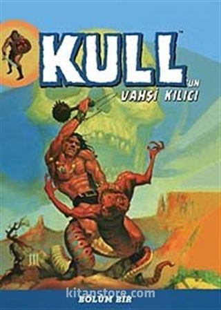 Kull'un Vahşi Kılıcı - Bölüm 1