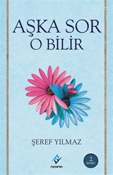 Aşka Sor O Bilir