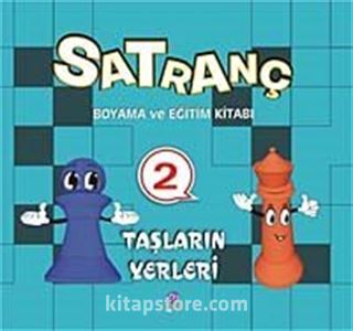 Satranç Boyama ve Eğitim Kitabı -2 / Taşların Yerleri