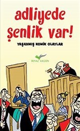 Adliye'de Şenlik Var