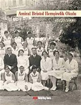 Amiral Bristol Hemşirelik Okulu Tarihi (1920-1999) (Ciltli)