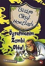 Öğretmenim Zombi Oldu! / Bizim Okul Hortladı 3